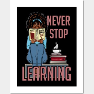 Never Stop Learning Posters and Art